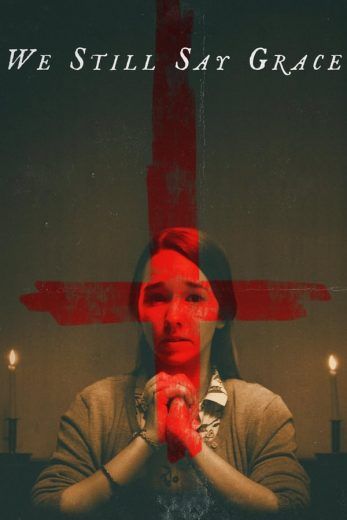 مشاهدة فيلم We Still Say Grace 2020 مترجم