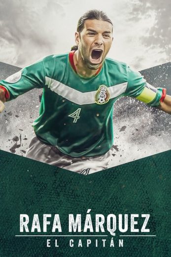 مشاهدة فيلم Rafa Márquez: El Capitán 2024 مترجم