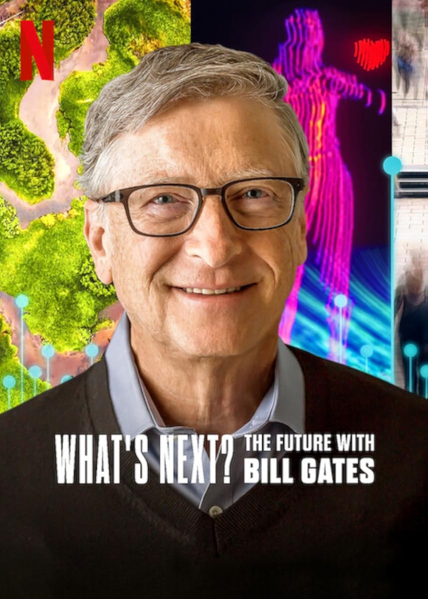 What's Next: The Future with Bill Gates