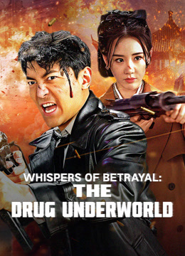 مشاهدة فيلم Whispers of Betrayal: The Drug Underworld 2024 مترجم