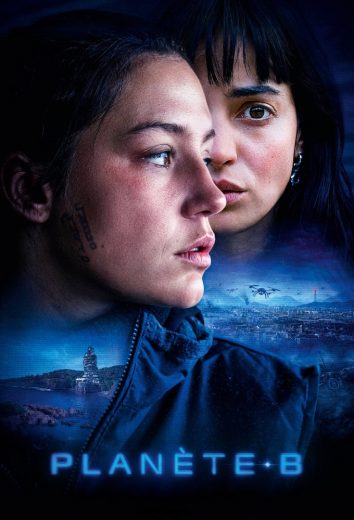 مشاهدة فيلم Planet B 2024 مترجم